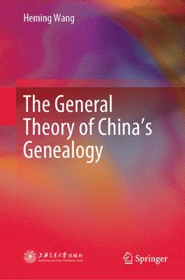 bokomslag The General Theory of Chinas Genealogy