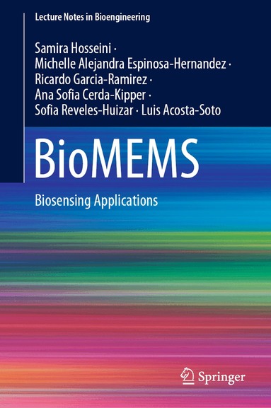Samira Hosseini, Michelle Alejandra Espinosa-Hernandez, Ricardo Garcia-Ramirez, Ana Sofia Cerda-Kipper, Sofia Reveles-Huizar, Luis Acosta-Soto - BioMEMS, Inbunden