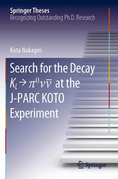 Kota Nakagiri - Search for the Decay K_L → π^0\nu\bar{\nu} at the J-PARC KOTO Experiment, Häftad