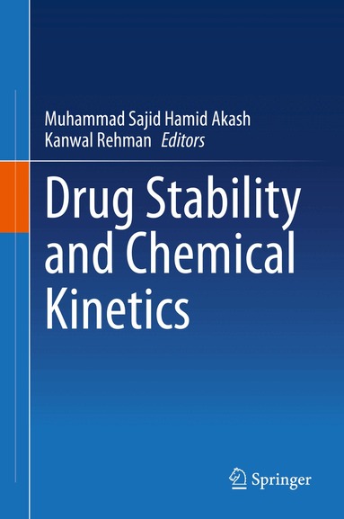 Muhammad Sajid Hamid Akash, Kanwal Rehman - Drug Stability and Chemical Kinetics, Inbunden