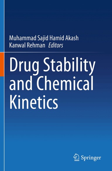 Muhammad Sajid Hamid Akash, Kanwal Rehman - Drug Stability and Chemical Kinetics, Häftad
