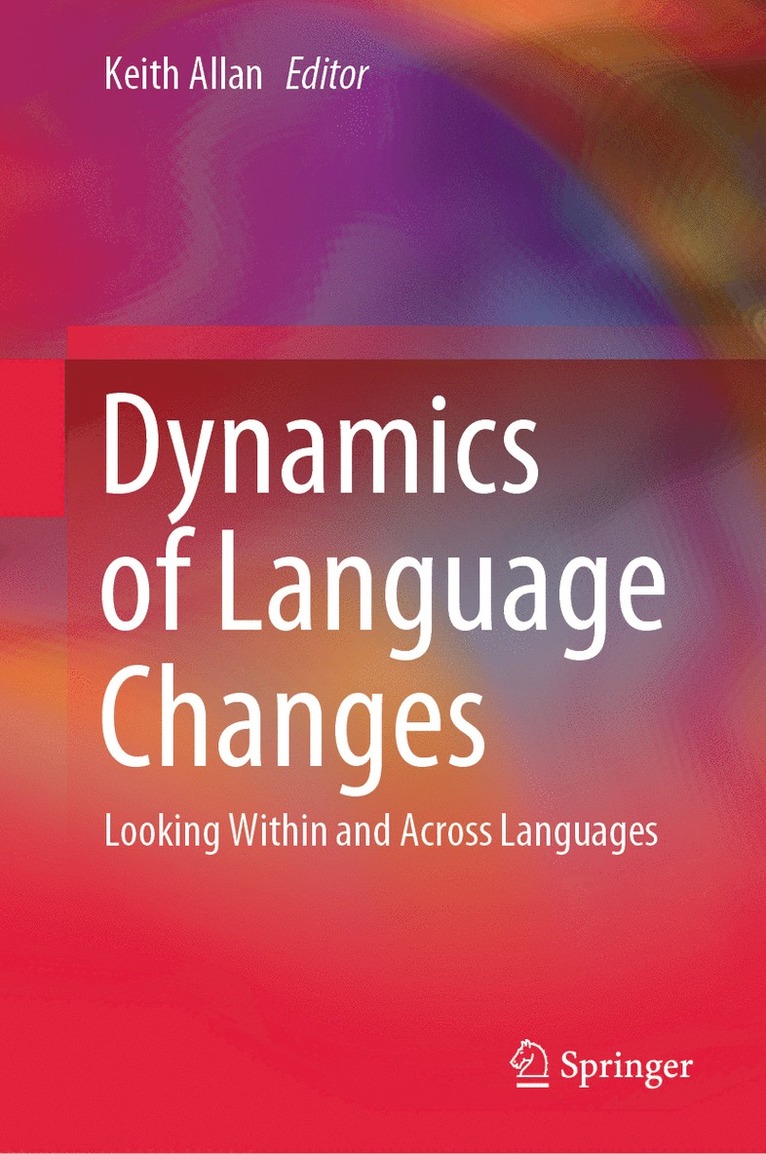 Keith Allan - Dynamics of Language Changes, Inbunden