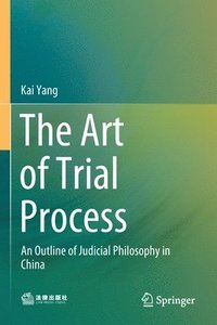 bokomslag The Art of Trial Process