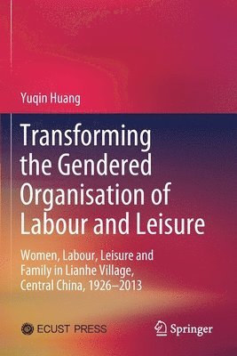 Transforming the Gendered Organisation of Labour and Leisure 1