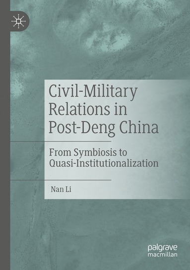 bokomslag Civil-Military Relations in Post-Deng China