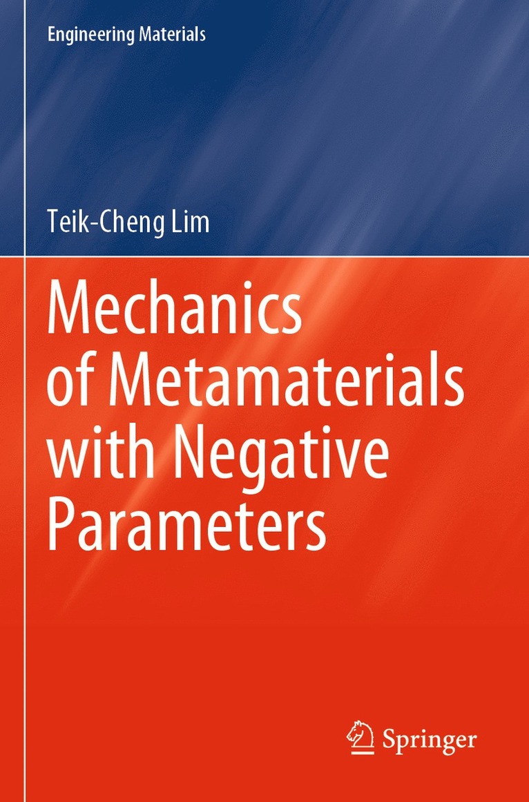 Teik-Cheng Lim - Mechanics of Metamaterials with Negative Parameters, Häftad
