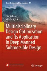 bokomslag Multidisciplinary Design Optimization and Its Application in Deep Manned Submersible Design