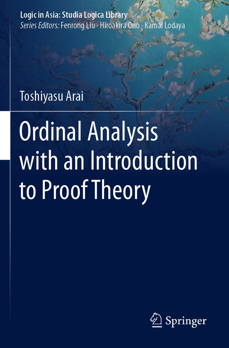 Toshiyasu Arai - Ordinal Analysis with an Introduction to Proof Theory, Häftad