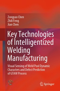 bokomslag Key Technologies of Intelligentized Welding Manufacturing