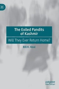 bokomslag The Exiled Pandits of Kashmir