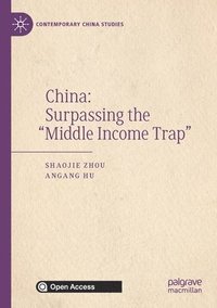 bokomslag China: Surpassing the Middle Income Trap