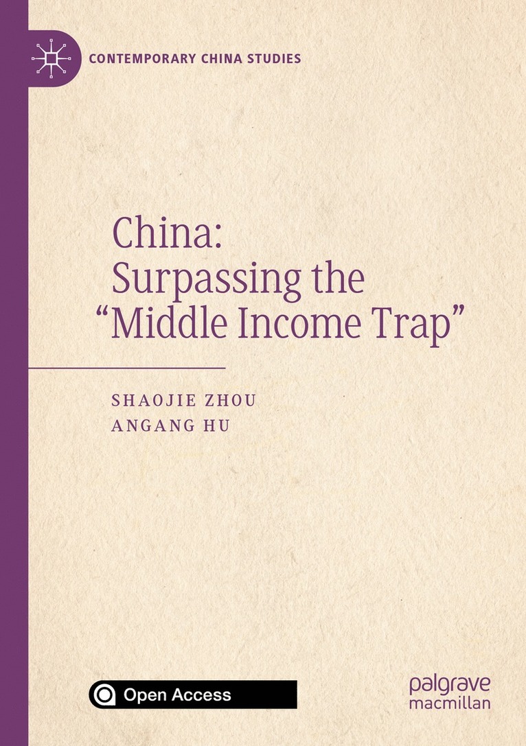 Shaojie Zhou, Angang Hu - China: Surpassing the “Middle Income Trap”, Häftad