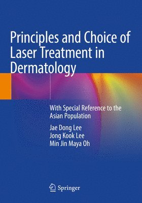Principles and Choice of Laser Treatment in Dermatology 1