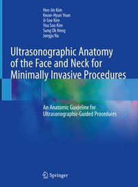 bokomslag Ultrasonographic Anatomy of the Face and Neck for Minimally Invasive Procedures