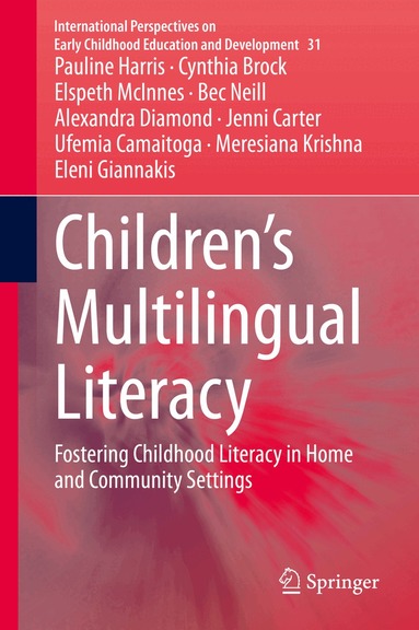 Pauline Harris, Cynthia Brock, Elspeth McInnes, Bec Neill, Alexandra Diamond, Jenni Carter, Ufemia Camaitoga, Meresiana Krishna, Eleni Giannakis - Children’s Multilingual Literacy, Inbunden