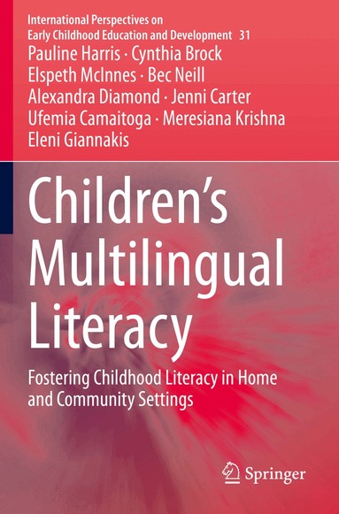 Pauline Harris, Cynthia Brock, Elspeth McInnes, Bec Neill, Alexandra Diamond, Jenni Carter, Ufemia Camaitoga, Meresiana Krishna, Eleni Giannakis - Children’s Multilingual Literacy, Häftad