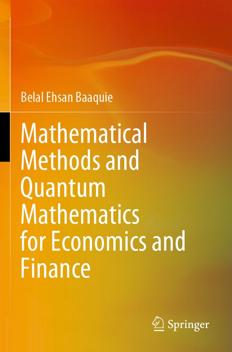 Mathematical Methods and Quantum Mathematics for Economics and Finance 1