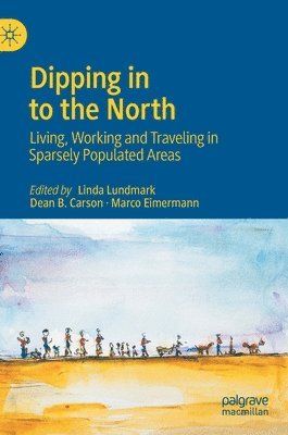Linda Lundmark, Dean B. Carson, Marco Eimermann - Dipping in to the North, Inbunden