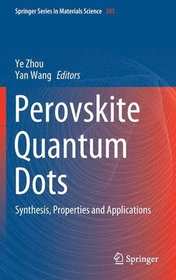 Ye Zhou, Yan Wang - Perovskite Quantum Dots, Inbunden