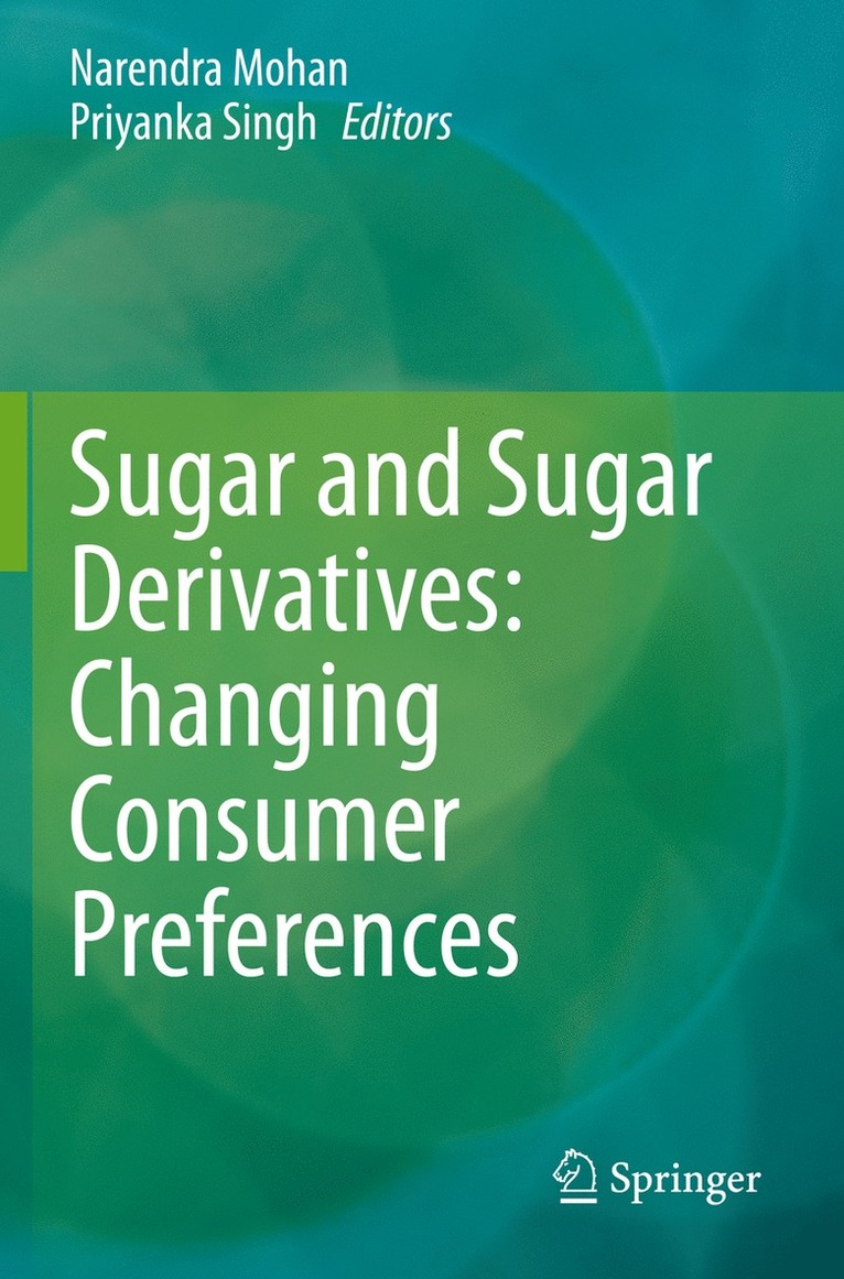 Sugar and Sugar Derivatives: Changing Consumer Preferences 1