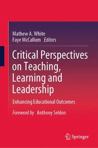 bokomslag Critical Perspectives on Teaching, Learning and Leadership