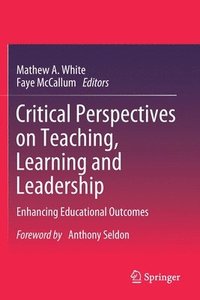 bokomslag Critical Perspectives on Teaching, Learning and Leadership