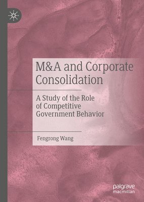 bokomslag M&A and Corporate Consolidation
