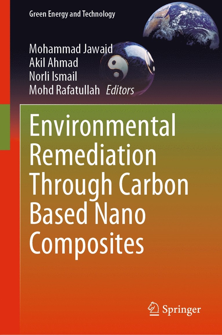 Mohammad Jawaid, Akil Ahmad, Norli Ismail, Mohd Rafatullah - Environmental Remediation Through Carbon Based Nano Composites, Inbunden