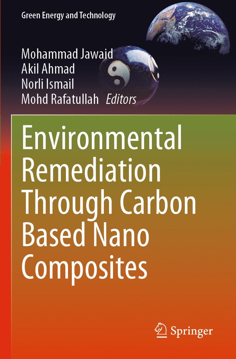 Mohammad Jawaid, Akil Ahmad, Norli Ismail, Mohd Rafatullah - Environmental Remediation Through Carbon Based Nano Composites, Häftad