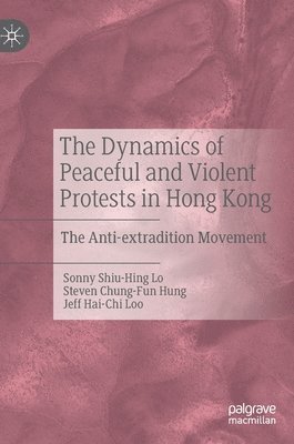 bokomslag Dynamics of Peaceful and Violent Protests in Hong Kong