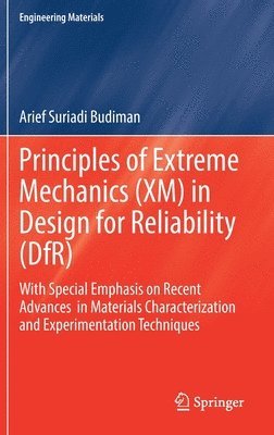 bokomslag Principles of Extreme Mechanics (XM) in  Design for Reliability (DfR)