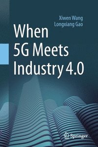 bokomslag When 5G Meets Industry 4.0