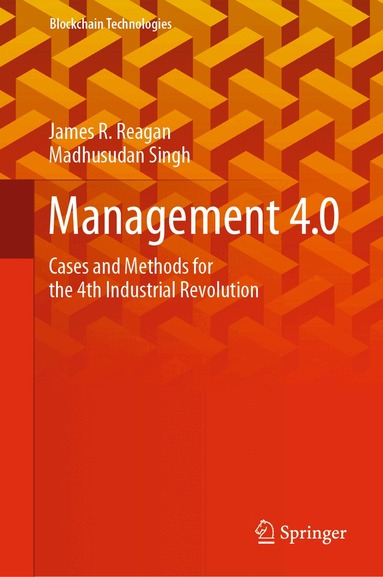 James R. Reagan, Madhusudan Singh - Management 4.0, Inbunden