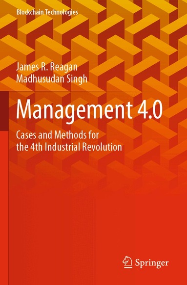 James R. Reagan, Madhusudan Singh - Management 4.0, Häftad
