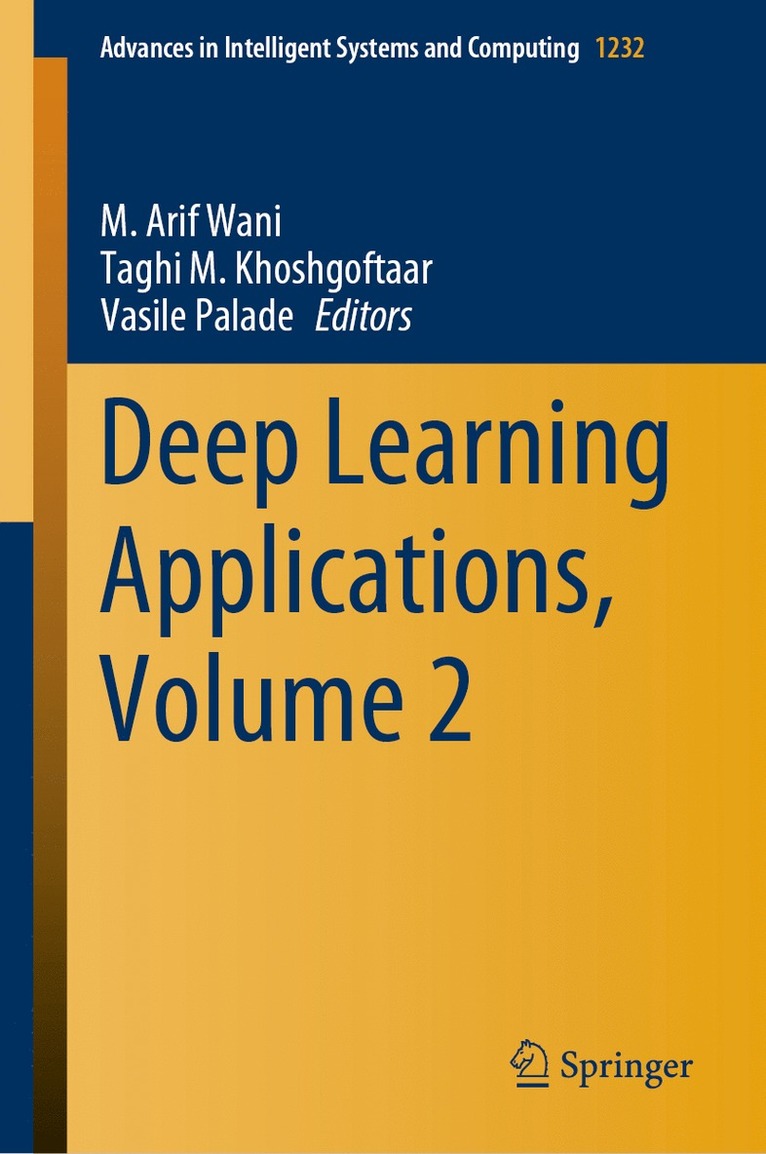 M. Arif Wani, Taghi M. Khoshgoftaar, Vasile Palade - Deep Learning Applications, Volume 2, Inbunden