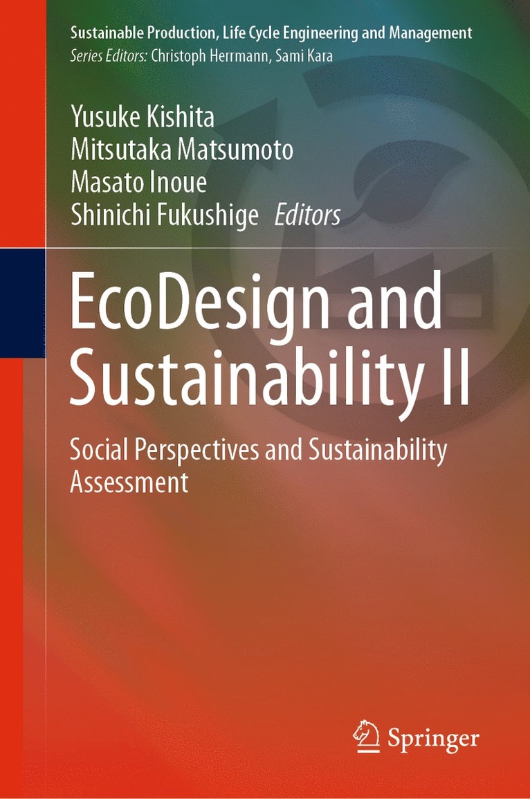 Yusuke Kishita, Mitsutaka Matsumoto, Masato Inoue, Shinichi Fukushige - EcoDesign and Sustainability II, Inbunden