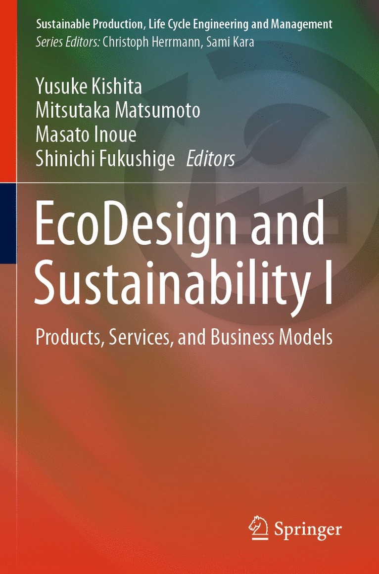 Yusuke Kishita, Mitsutaka Matsumoto, Masato Inoue, Shinichi Fukushige - EcoDesign and Sustainability I, Häftad
