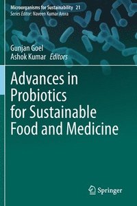 bokomslag Advances in Probiotics for Sustainable Food and Medicine