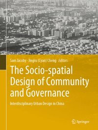 bokomslag The Socio-spatial Design of Community and Governance