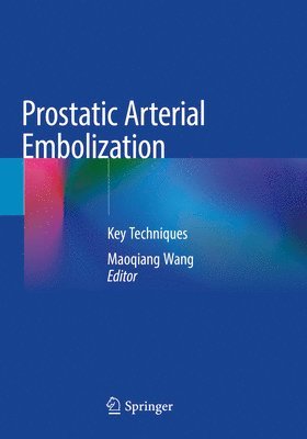 Prostatic Arterial Embolization 1