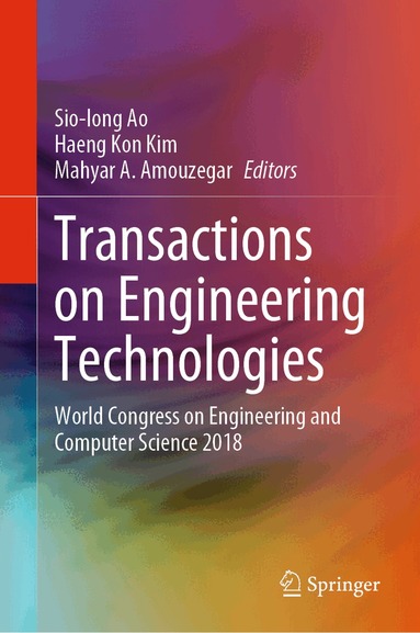 Sio-Iong Ao, Haeng Kon Kim, Mahyar A. Amouzegar - Transactions on Engineering Technologies, Inbunden