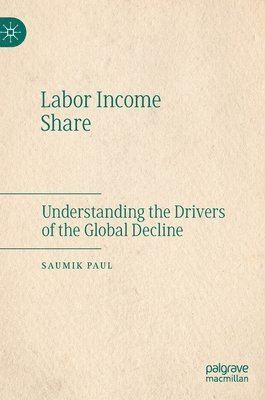 Saumik Paul - Labor Income Share, Inbunden