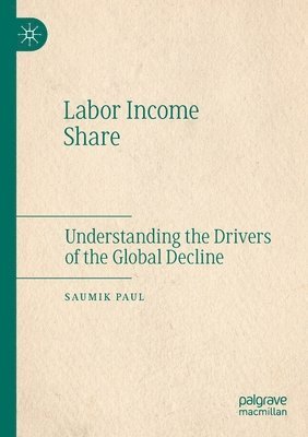 Saumik Paul - Labor Income Share, Häftad
