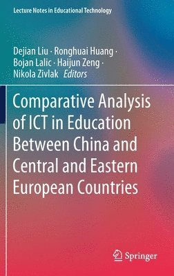bokomslag Comparative Analysis of ICT in Education Between China and Central and Eastern European Countries