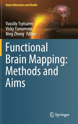 bokomslag Functional Brain Mapping: Methods and Aims