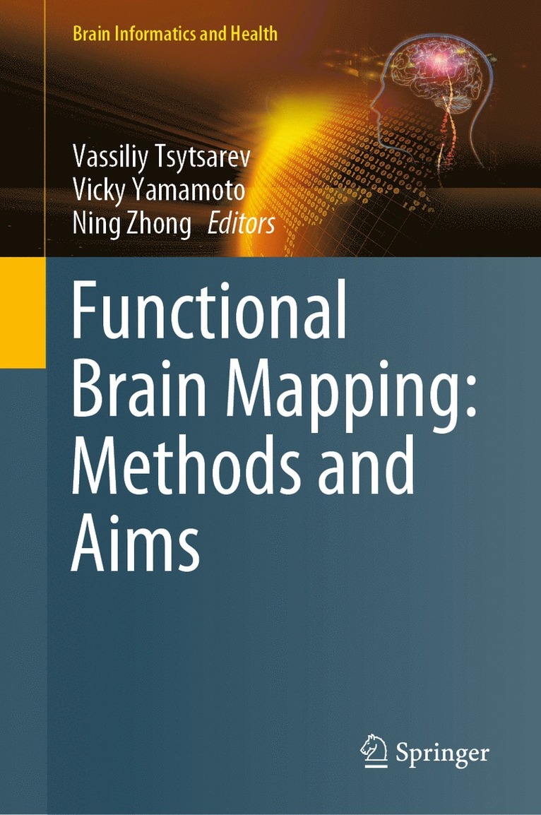 Vassiliy Tsytsarev, Vicky Yamamoto, Ning Zhong - Functional Brain Mapping: Methods and Aims, Inbunden