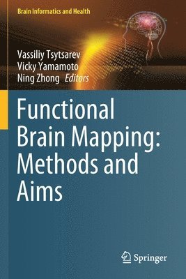 bokomslag Functional Brain Mapping: Methods and Aims