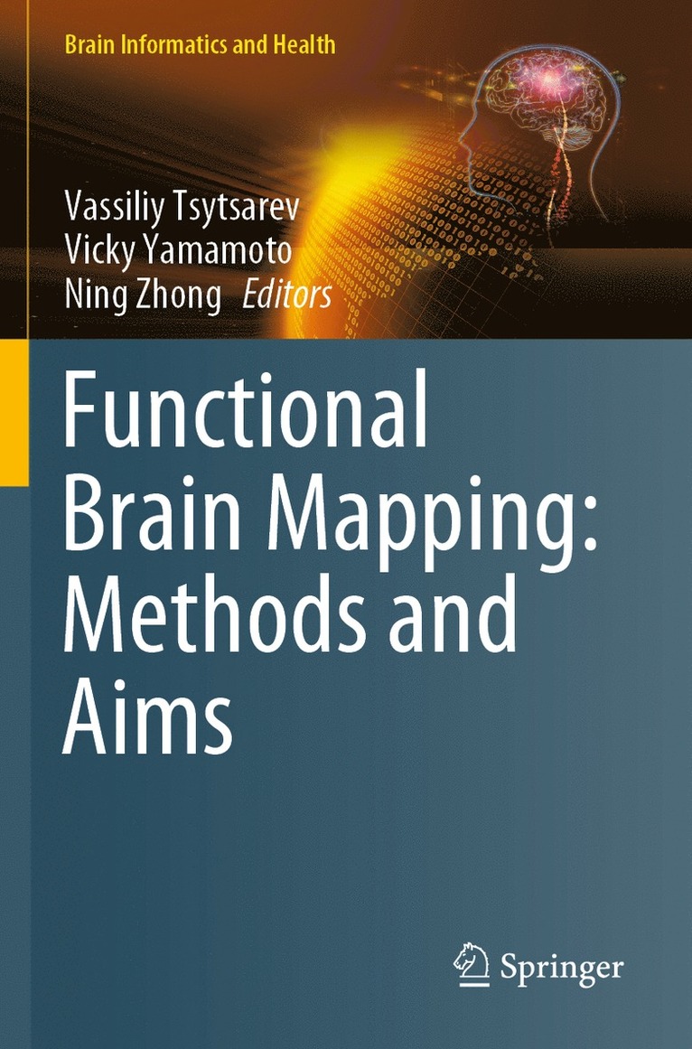 Vassiliy Tsytsarev, Vicky Yamamoto, Ning Zhong - Functional Brain Mapping: Methods and Aims, Häftad