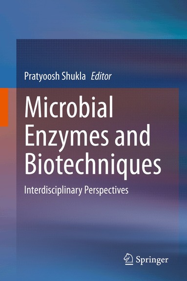 Pratyoosh Shukla - Microbial Enzymes and Biotechniques, Inbunden