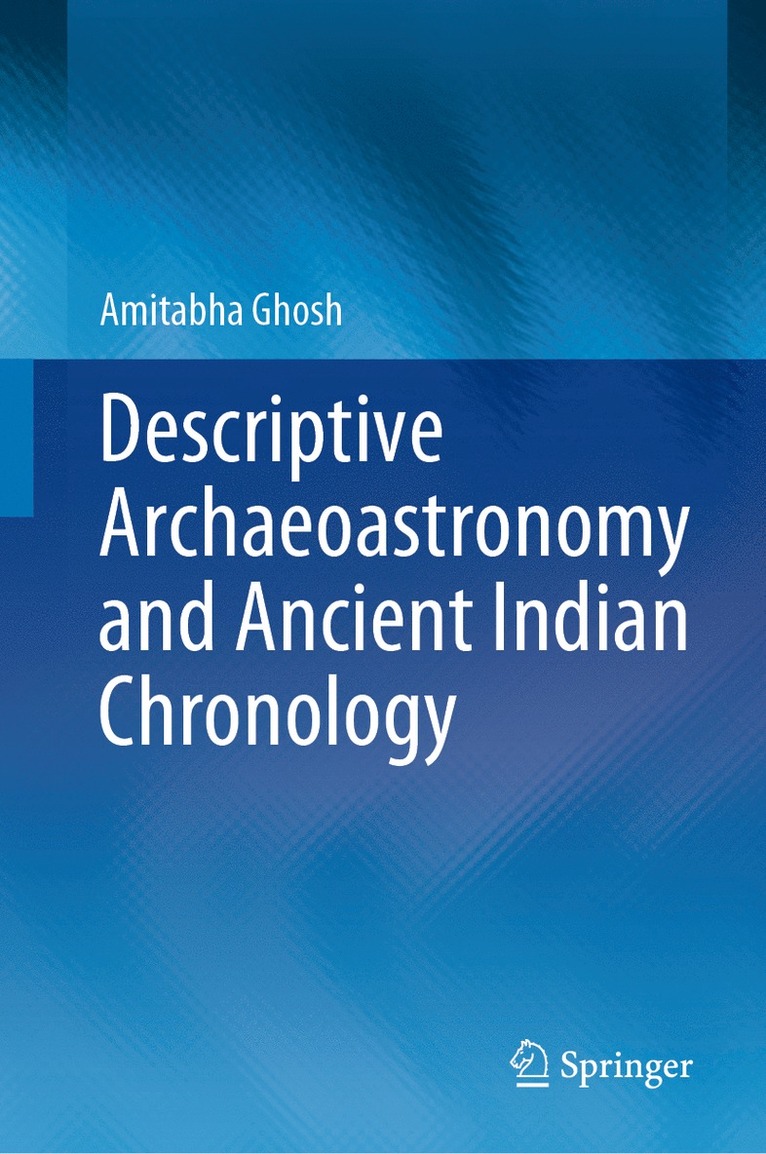 Descriptive Archaeoastronomy and Ancient Indian Chronology 1